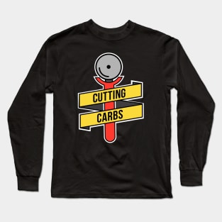 Cutting Carbs Long Sleeve T-Shirt